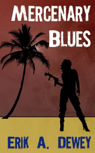 Cover of Mercenary Blues by Erik A. Dewey