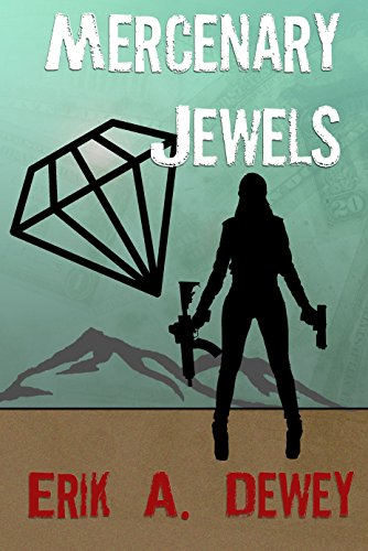 Cover of Mercenary Jewels by Erik A. Dewey