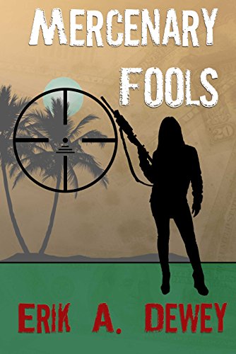 Cover of Mercenary Fools by Erik A. Dewey